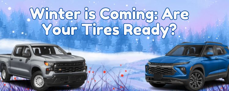 Winter is Coming: Are Your Tires Ready?