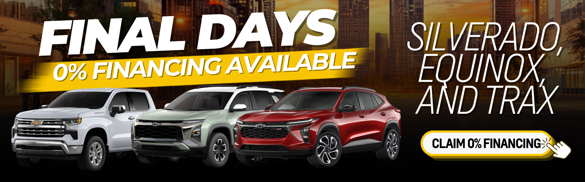 FINAL DAYS! 0% Financing Available
