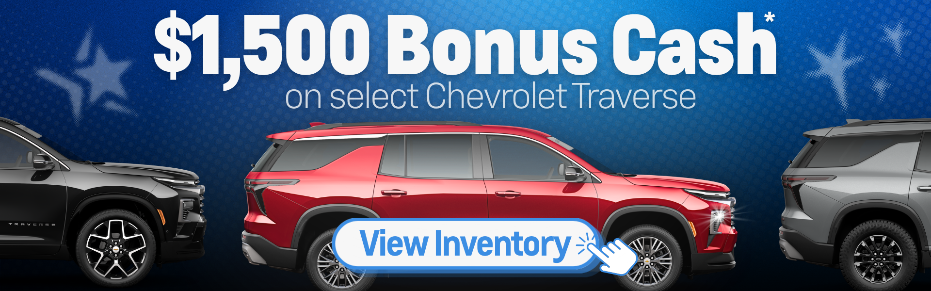 $1,500 Bonus Cash offer on select Chevrolet Traverse